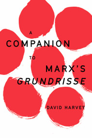 A Companion to Marx's Grundrisse by David Harvey, 9781804290989