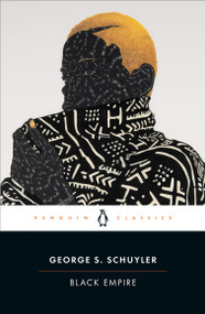 Black Empire by George S. Schuyler, Brooks E. Hefner, Brooks E. Hefner, Brooks E. Hefner, 9780143137078