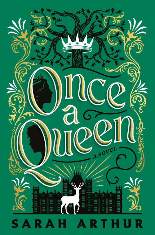 Once a Queen (A Novel) by Sarah Arthur, 9780593194454