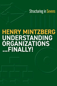 Understanding Organizations...Finally! (Structure in Sevens) by Henry Mintzberg, 9781523000050