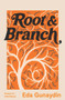 Root and Branch (Essays on Inheritance) by Eda Gunaydin, 9781742237312