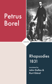 Rhapsodies 1831 by Kurt Gänzl, Petrus Borel, John Gallas, 9781800172203