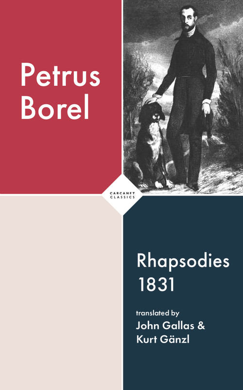 Rhapsodies 1831 by Kurt Gänzl, Petrus Borel, John Gallas, 9781800172203