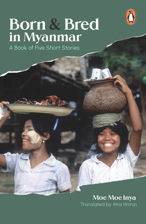Born and Bred in Myanmar (A Book of Five Short Stories) by Moe Moe Inya, 9789815017113