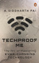 Techproof Me (The Art of Mastering Ever-changing Technology) by Siddharth Pai, 9780143452010
