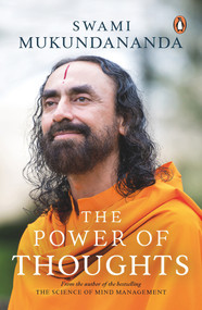 The Power of Thoughts by Swami Mukundananda, 9780143452331