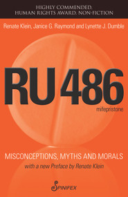 RU486 (Misconceptions, Myths and Morals) - 9781742198408 by Janice G Raymond, Lynette Joy Dumble, Renate Klein, 9781742198408