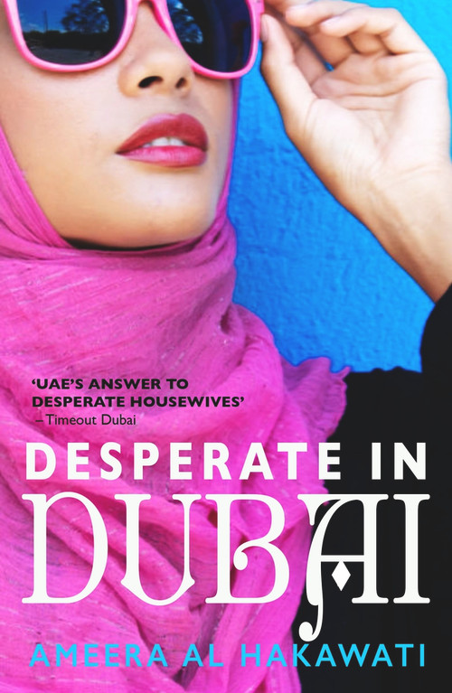 Desperate In Dubai by Ameera Al Hakawati, 9788184001716