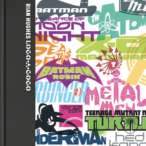 Logo-a-gogo (Branding Pop Culture) by Rian Hughes, Grant Morrison, 9780993337420