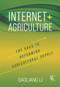 Internet+ Agriculture (The Road to Reforming Agricultural Supply) by Daoliang Li, 9781487804503