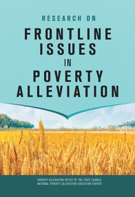Research on Frontline Issues in Poverty Alleviation by National Poverty Alleviation Education Center, Poverty Alleviation Office of the State Council, 9781487807757
