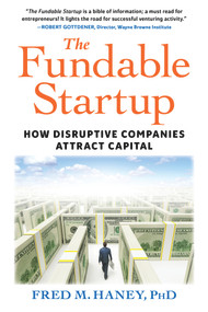 The Fundable Startup (How Disruptive Companies Attract Capital) by Fred Haney, 9781590794937