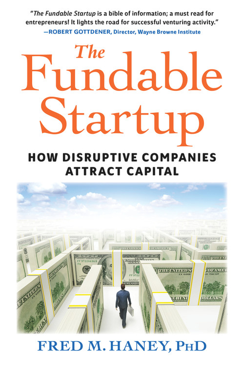 The Fundable Startup (How Disruptive Companies Attract Capital) by Fred Haney, 9781590794937