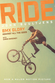 Ride (BMX Glory, Against All the Odds) by John Buultjens, Chris Sweeney, 9781785313387