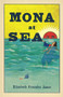 Mona At Sea by Elizabeth Gonzalez James, 9781951631017