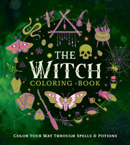 The Witch Coloring Book (Color Your Way Through Spells and Potions) by Editors of Chartwell Books, 9780785841548