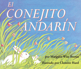 El conejito andarín (The Runaway Bunny Board Book (Spanish edition)) by Margaret Wise Brown, Clement Hurd, 9780063111622