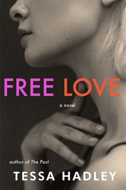 Free Love (A Novel) - 9780063137837 by Tessa Hadley, 9780063137837