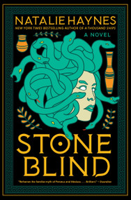 Stone Blind (A Novel) by Natalie Haynes, 9780063258396