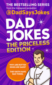 Dad Jokes: The Priceless Edition (The Bestselling Series From The Instagram Sensation) by @Dadsaysjokes, 9781788402583