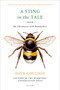A Sting in the Tale (My Adventures with Bumblebees) - 9781250070975 by Dave Goulson, 9781250070975