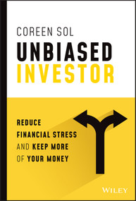 Unbiased Investor (Reduce Financial Stress and Keep More of Your Money) by Coreen Sol, 9781394150083