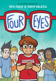 Four Eyes: A Graphic Novel - 9781338574975 by Rex Ogle, Dave Valeza, 9781338574975