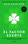 El factor suerte (Spanish Edition) by Max Gunther, 9786070785061