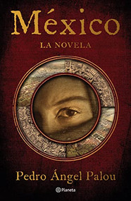 México (Spanish Edition) (Spanish Edition) - 9786070786501 by Pedro Ángel Palou, 9786070786501