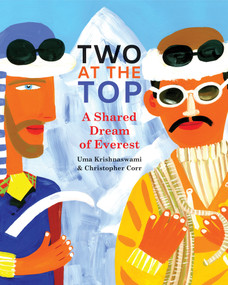 Two at the Top (A Shared Dream of Everest) by Uma Krishnaswami, Christopher Corr, 9781773062662