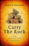 Carry the Rock (An Apprentice Journey) by Jessica D. Rzeszewski, 9781782797654