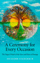 A Ceremony for Every Occasion (The Pagan Wheel of the Year and Rites of Passage) by Siusaidh Ceanadach, 9781846948411