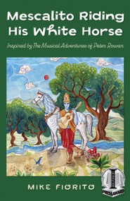 Mescalito Riding His White Horse by Mike Fiorito, 9781803411187