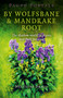 Pagan Portals - By Wolfsbane & Mandrake Root (The Shadow World Of Plants And Their Poisons) by Melusine Draco, 9781780995724