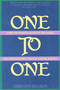 One to One (Self-Understanding Through Journal Writing) by Christina Baldwin, 9780871316523