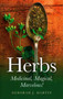 Herbs: Medicinal, Magical, Marvelous! by Deborah Martin, 9781846943720