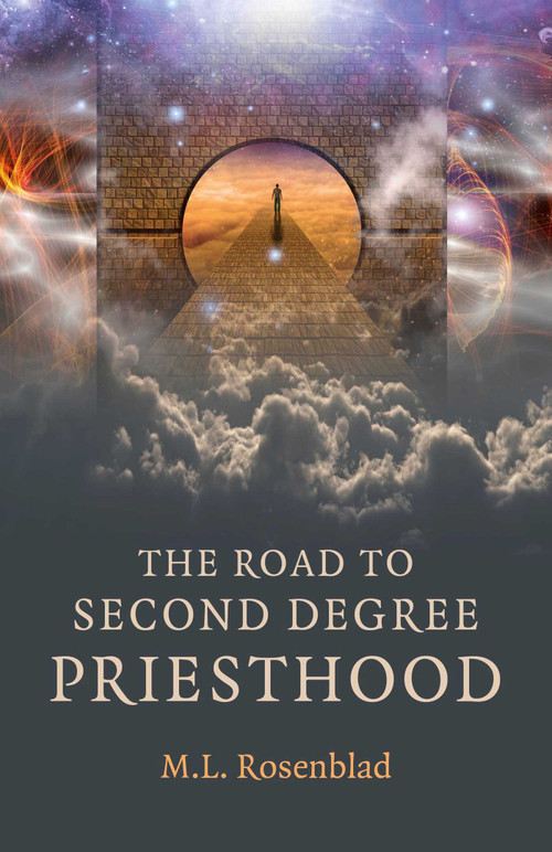 The Road to Second Degree Priesthood by M. L. Rosenblad, 9781782796473