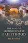 The Road to Second Degree Priesthood by M. L. Rosenblad, 9781782796473