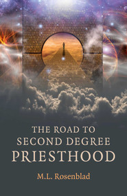 The Road to Second Degree Priesthood by M. L. Rosenblad, 9781782796473