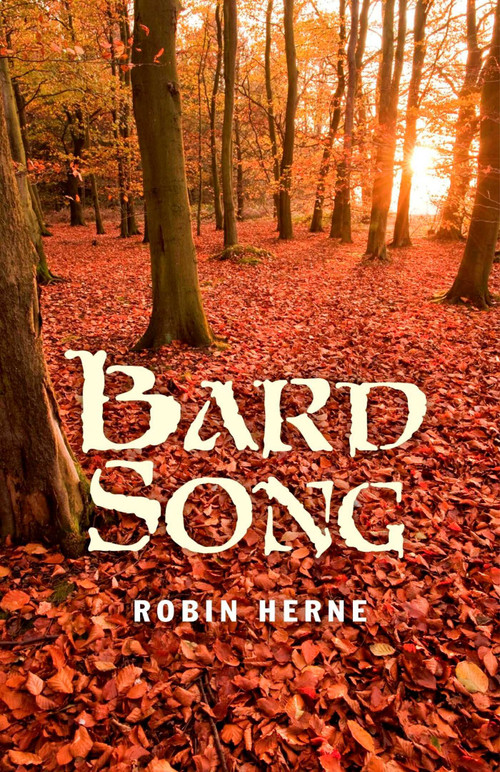 Bard Song by Robin Herne, 9781780990873
