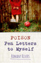 Poison Pen Letters to Myself by Romany Rivers, 9781782795209