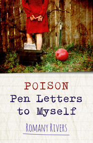 Poison Pen Letters to Myself by Romany Rivers, 9781782795209