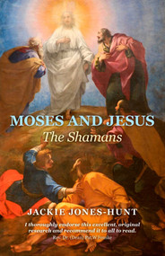 Moses and Jesus (The Shamans) by Jackie Jones-Hunt, 9781846944710