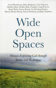 Wide Open Spaces (Women Exploring Call through Stories and Reflections) by Carol Henderson, 9781846945632