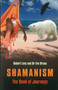 Shamanism: The Book of Journeys by Robert Levy, Eve Bruce, 9781846943577