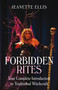 Forbidden Rites (Your Complete Introduction to Traditional Witchcraft) by Jeanette Ellis, 9781846941382