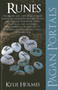 Pagan Portals - Runes by Kylie Holmes, 9781846945311