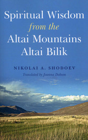 Spiritual Wisdom from the Altai Mountains by Nikolai Shodoev, 9781780991214