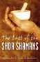 The Last of the Shor Shamans by Alexander Arbachakov, Luba Arbachakov, 9781846941276