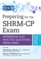 Preparing for the SHRM-CP® Exam (Workbook and Practice Questions from SHRM, 2022 Edition) by Alexander Alonso, Nancy A Woolever, 9781586445522